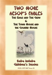 TWO MORE AESOPS FABLES - The Eagle and the Crow PLUS The Town Mouse and the Country Mouse