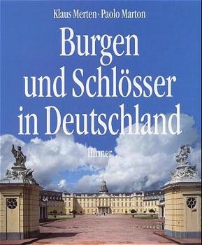 Burgen und Schl&ouml;sser in Deutschland - Klaus Merten, Paola Marton