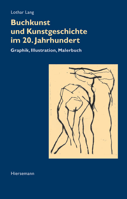 Buchkunst und Kunstgeschichte im 20. Jahrhundert - Lothar Lang