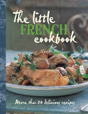 The Little French Cookbook -  Murdoch Books Test Kitchen