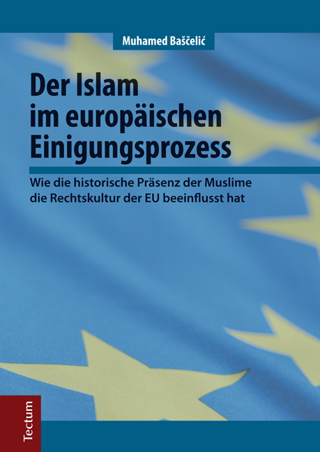 Der Islam im europ&auml;ischen Einigungsprozess - Muhamed Bascelic