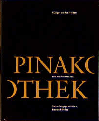 Die Alte Pinakothek - R&uuml;diger an der Heiden