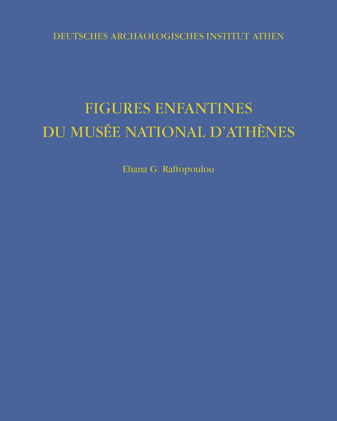 Figures Enfantines du Mus&eacute;e National d'Ath&egrave;nes - Eliana G Raftopoulou