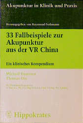 33 Fallbeispiele zur Akupunktur aus der VR China