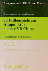 33 Fallbeispiele zur Akupunktur aus der VR China - Michael Hammes, Thomas Ots