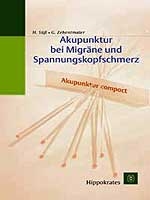 Akupunktur bei Migräne und Spannungskopfschmerzen - Holger Süss, Gundula Zehentmaier