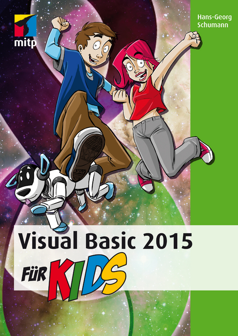 Visual Basic 2015 f&uuml;r Kids - Hans-Georg Schumann