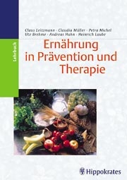 Ern&auml;hrung in Pr&auml;vention und Therapie - Claus Leitzmann, Claudia M&uuml;ller, Petra Michel, Ute Brehme, Andreas Hahn, Heinrich Laube