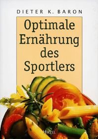 Optimale Ern&auml;hrung des Sportlers - Dieter K Baron