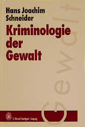 Kriminologie der Gewalt