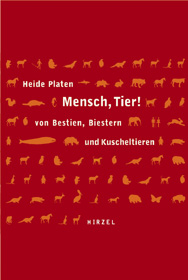 Mensch, Tier!