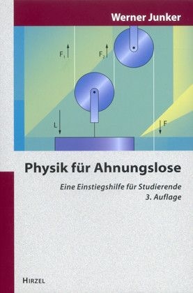 Physik f&uuml;r Ahnungslose - Werner Junker