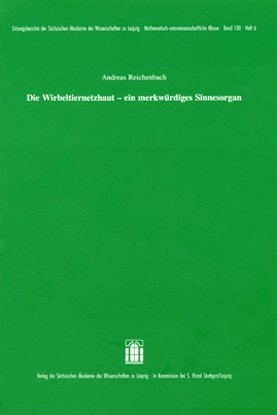 Die Wirbeltiernetzhaut - ein merkwürdiges Sinnesorgan