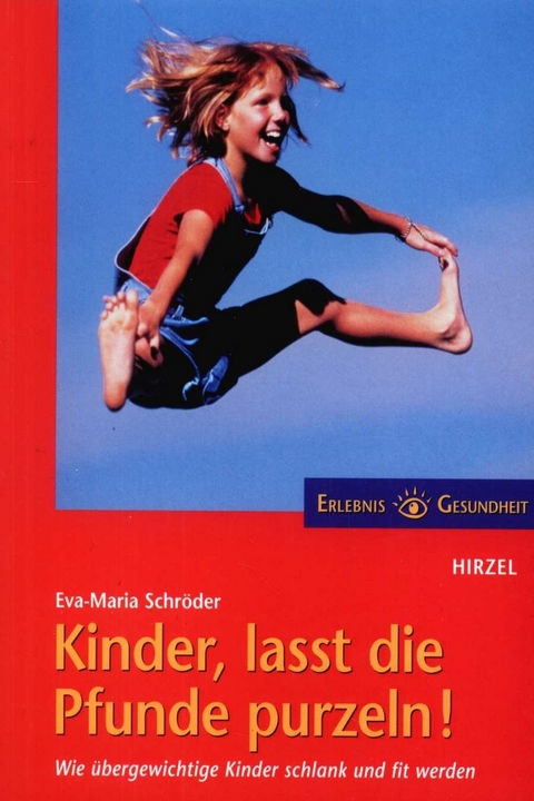 Kinder, lasst die Pfunde purzeln! - Eva-Maria Schr&ouml;der