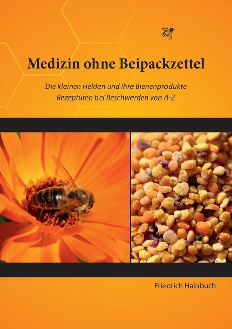 Medizin ohne Beipackzettel - Friedrich Hainbuch
