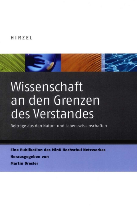 Wissenschaft an den Grenzen des Verstandes - 