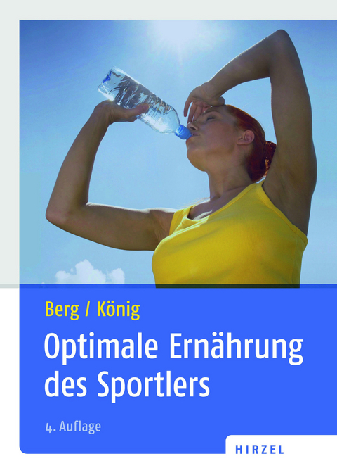 Optimale Ern&auml;hrung des Sportlers - Aloys Berg, Daniel K&ouml;nig