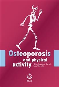 Osteoporosis and physical activity - Gian Pasquale Ganzit, Luca Stefanini