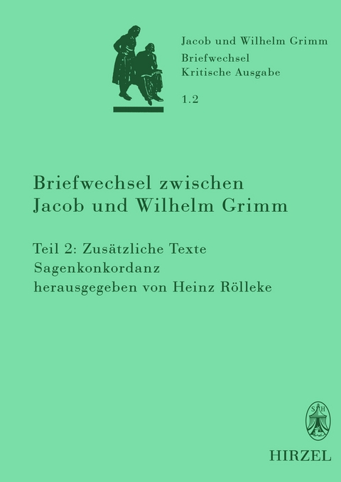 Briefwechsel zwischen Jacob und Wilhelm Grimm - 
