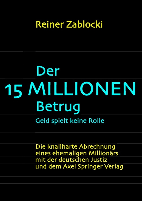 Der  15 MILLIONEN  Betrug "Geld spielt keine Rolle" - Reiner Zablocki