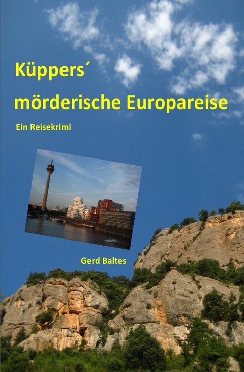 K&uuml;ppers&acute; m&ouml;rderische Europareise - Gerd Baltes