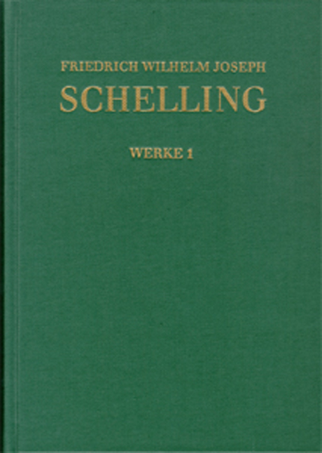 Friedrich Wilhelm Joseph Schelling: Historisch-kritische Ausgabe / Band I,1 - Friedrich Wilhelm Joseph Schelling
