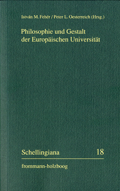 Philosophie und Gestalt der Europ&auml;ischen Universit&auml;t - 