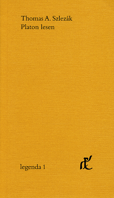 Platon lesen - Thomas A. Szlez&aacute;k