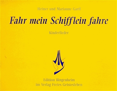 Fahr mein Schifflein, fahre - Heiner Garff, Marianne Garff