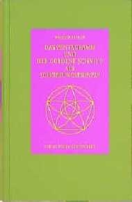 Das Pentagramm und der Goldene Schnitt als Sch&ouml;pfungsprinzip - Walther B&uuml;hler
