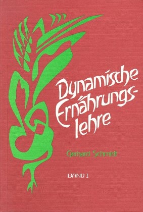 Dynamische Ern&auml;hrungslehre - Gerhard Schmidt