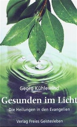 Gesunden im Licht - Georg K&uuml;hlewind