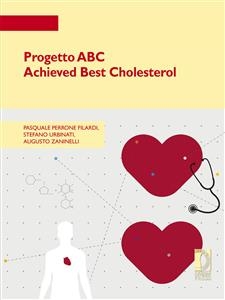 Progetto ABC. Achieved Best Cholesterol - Zaninelli Augusto, Pasquale Filardi  Perrone, Urbinati Stefano