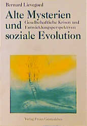Alte Mysterien und soziale Evolution