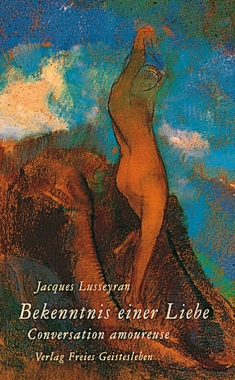 Bekenntnis einer Liebe - Jacques Lusseyran
