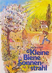 Kleine Biene Sonnenstrahl - Jakob Streit