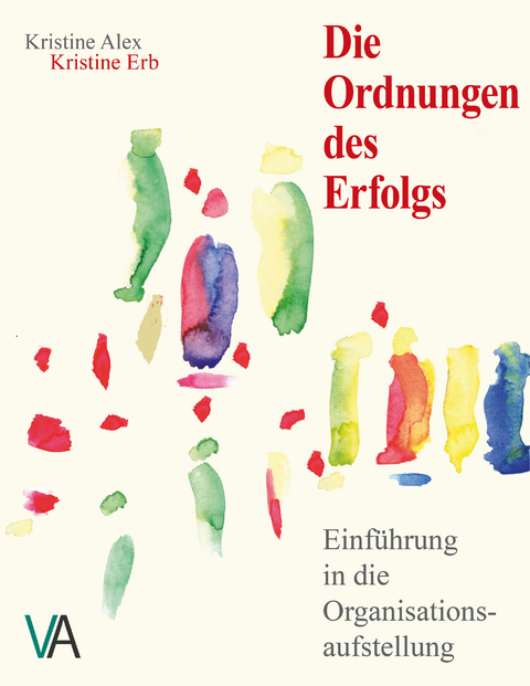 Die Ordnungen des Erfolgs - Kristine Alex