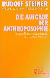 Die Aufgabe der Anthroposophie