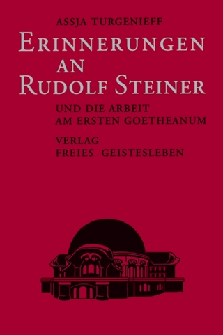 Erinnerungen an Rudolf Steiner und die Arbeit am ersten Goetheanum