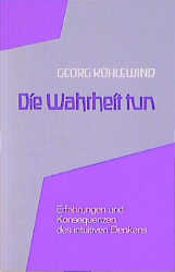 Die Wahrheit tun - Georg K&uuml;hlewind