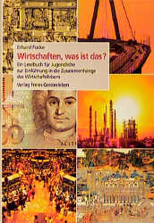Wirtschaften was ist das? - Erhard Fucke