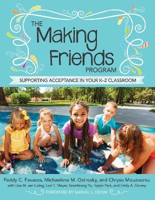 The Making Friends Program - Paddy C. Favazza, Michaelene M. Ostrosky, Chryso Mouzourou