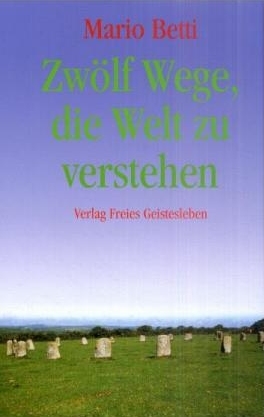 Zwölf Wege, die Welt zu verstehen