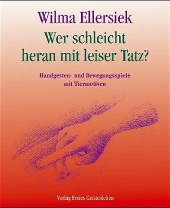 Wer schleicht heran mit leiser Tatz? - Wilma Ellersiek