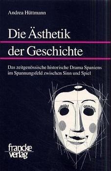Die &Auml;sthetik der Geschichte - Andrea H&uuml;ttmann