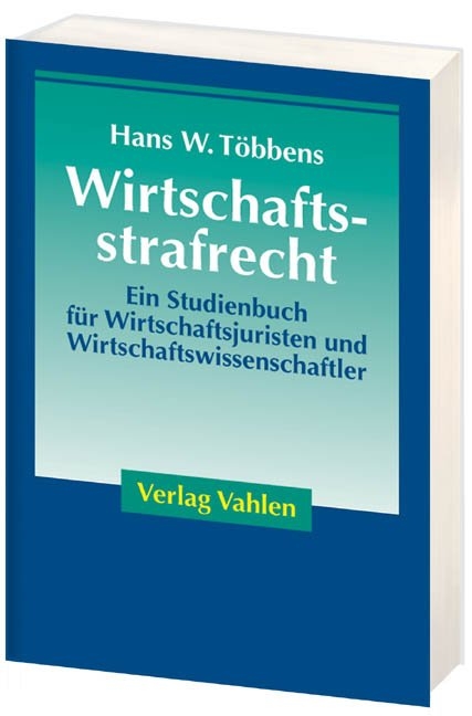 Wirtschaftsstrafrecht - Hans W. T&ouml;bbens