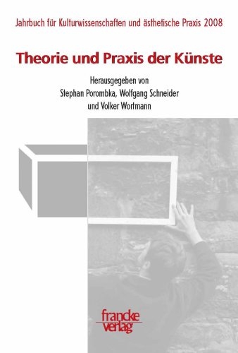 Theorie und Praxis der Künste - 