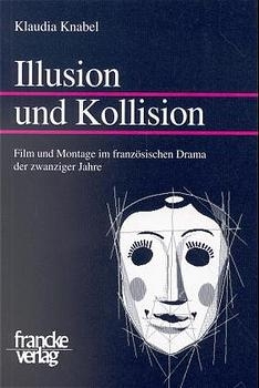 Illusion und Kollision - Klaudia Knabel
