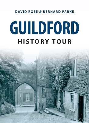 Guildford History Tour - David Rose, Bernard Parke