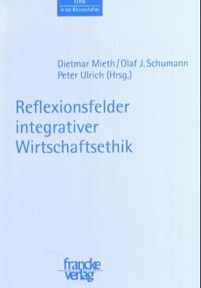 Reflexionsfelder integrativer Wirtschaftsethik